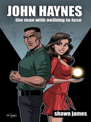 cover image of John Haynes the Man With Nothing to Lose